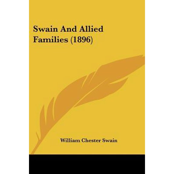 Swain and Allied Families (1896) Paperback