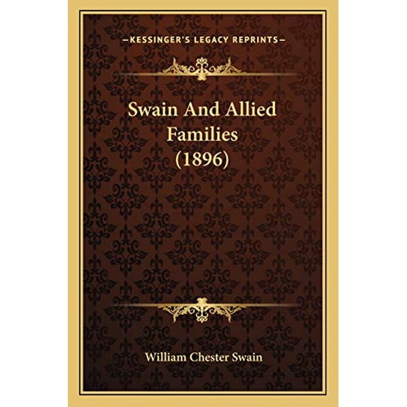 Swain And Allied Families (1896) (Paperback)