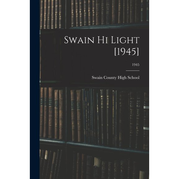 Swain Hi Light [1945]; 1945, (Paperback)