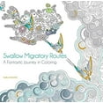 thumbnail image 1 of Pre-Owned Swallow Migratory Routes: A Fantastic Journey in Coloring (Paperback) 1684120195 9781684120192, 1 of 1