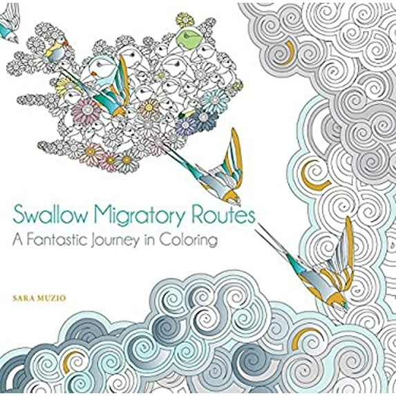 Pre-Owned Swallow Migratory Routes: A Fantastic Journey in Coloring (Paperback) 1684120195 9781684120192