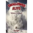 thumbnail image 1 of Swallowed Alive Swallowed Alive, Volume 1: Fighting for Life in Alaska, Book 1, (Paperback), 1 of 1
