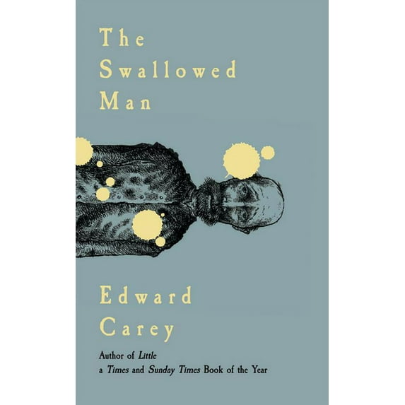 Swallowed Man - Carey, Edward