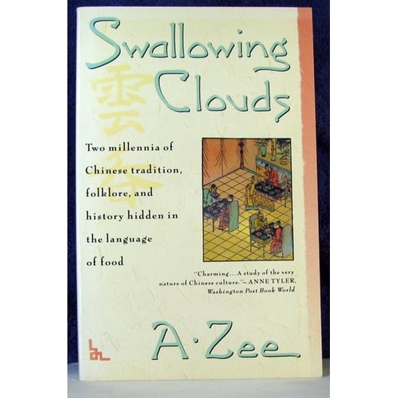 Pre-Owned Swallowing Clouds: Two Millennia of Chinese Tradition, Folklore, and History Hidden in the Language (Paperback) 067174724X 9780671747244