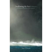 Swallowing the Sea On Writing & Ambition, Boredom, Purity & Secrecy Paperback