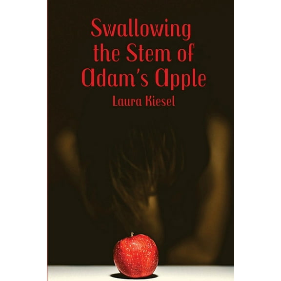 Swallowing the Stem of Adam's Apple, (Paperback)