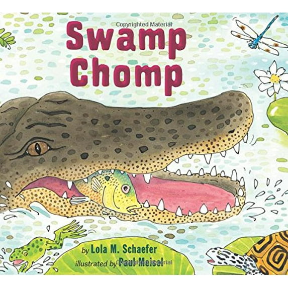 Pre-Owned Swamp Chomp (Hardcover 9780823424078) by Lola M Schaefer