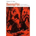 thumbnail image 1 of Pre-Owned Swamp Fox: The Life and Campaigns of General Francis Marion (Paperback) 0878440518 9780878440511, 1 of 1