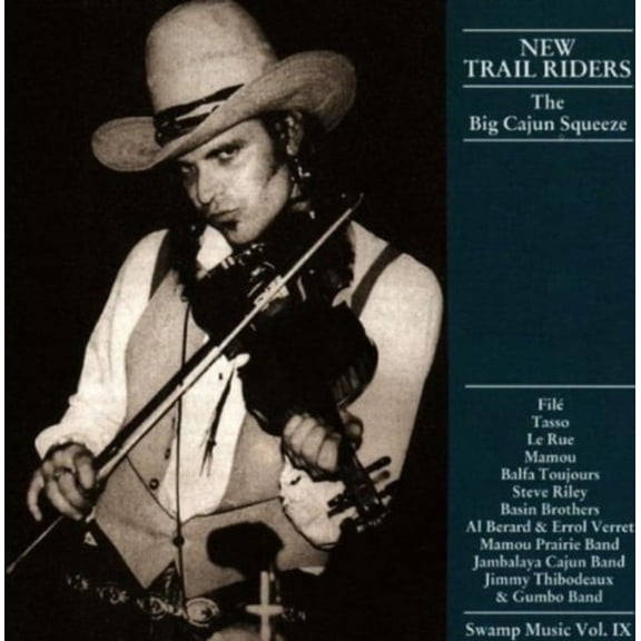 Swamp Music, Vol. 9: New Trail Riders - The Big Cajun Squeeze