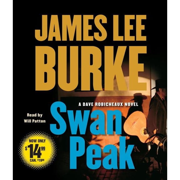 Swan Peak: A Dave Robicheaux Novel by James Lee Burke [Audiobook]