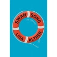 thumbnail image 1 of Swan Song: An Odyssey: A Novel, (Hardcover), 1 of 1