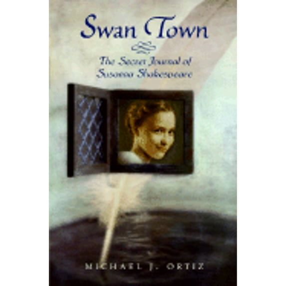 Pre-Owned Swan Town: The Secret Journal of Susanna Shakespeare (Hardcover) 0060581263 9780060581268