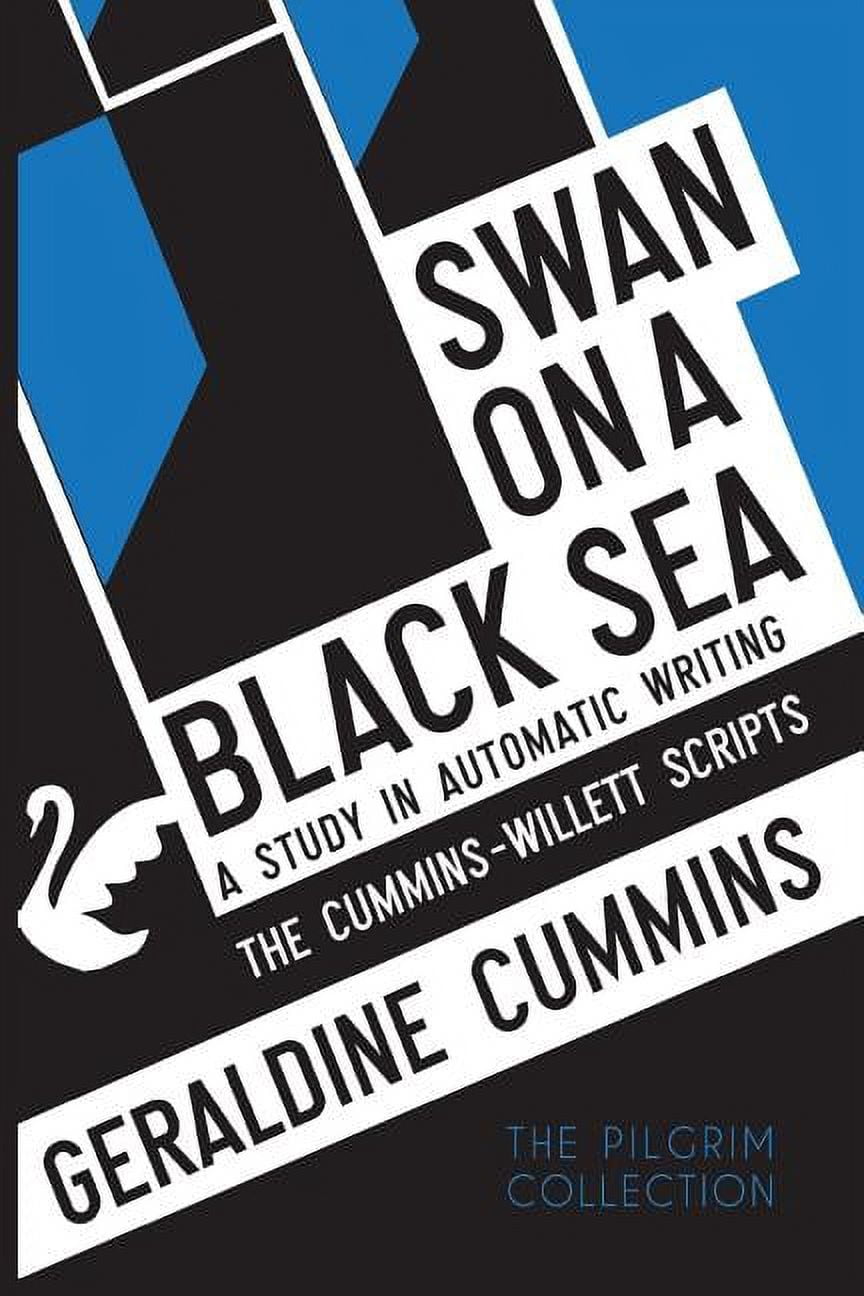 Swan on a Black Sea: A Study in Automatic Writing: The Cummins-Willett ...