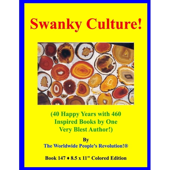 Swanky Culture!: (40 Happy Years with 460 Inspired Books by One Very Blest Author!), (Paperback)