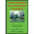 thumbnail image 1 of Swanky Institutions for Compassionate Corrections!: (How to Correct even the Most-Stubborn Bullies!) B&W Edition!, (Paperback), 1 of 1