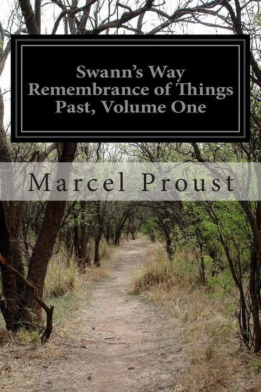 Swann's Way Remembrance of Things Past, Volume One, (Paperback)