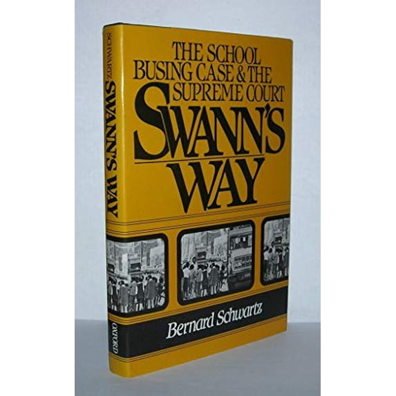 Pre-Owned Swann's Way : The School Busing Case and the Supreme Court 9780195038880