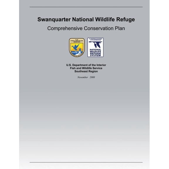 Swanquarter National Wildlife Refuge Comprehensive Conservation Plan (Paperback)