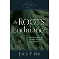 thumbnail image 1 of The Roots of Endurance: Invincible Perseverance in the Lives of John Newton, Charles Simeon, and William Wilberforce (Volume 3), 1 of 3
