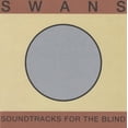thumbnail image 1 of Swans - Soundtracks For The Blind - Music & Performance - Vinyl, 1 of 2