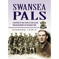 thumbnail image 1 of Pre-Owned Swansea Pals: A History of 14th (Service) Battalion, Welsh Regiment in the Great War (Paperback) 1844152529 9781844152520, 1 of 1