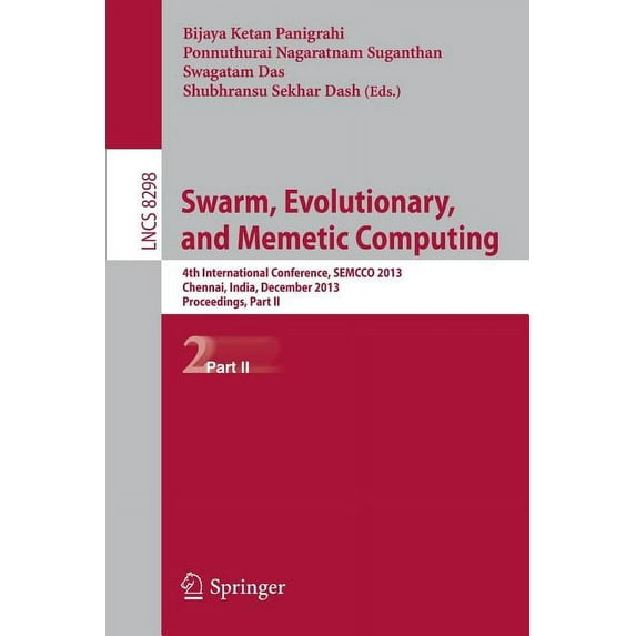 Swarm, Evolutionary, and Memetic Computing: 4th International Conference, Semcco 2013, Chennai, India, December 19-21, 2, (Paperback)