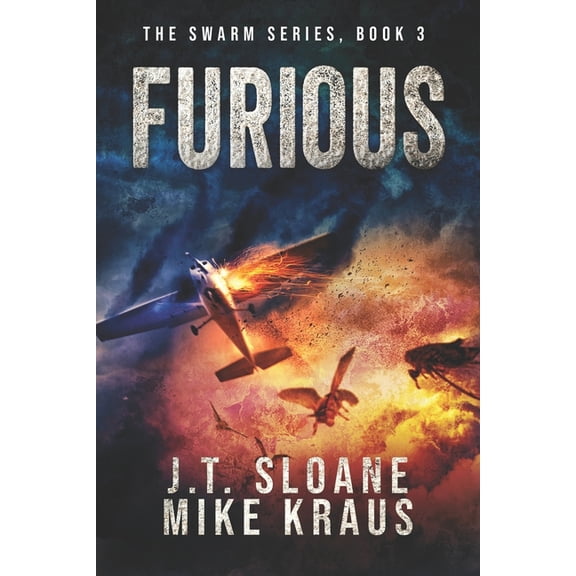 Swarm: Furious - Swarm Book 3 : (An Epic Post-Apocalyptic Survival Thriller) (Series #3) (Paperback)