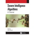 thumbnail image 1 of Swarm Intelligence Algorithms: A Tutorial, (Paperback), 1 of 1