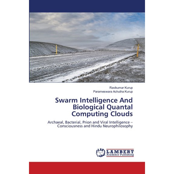 Swarm Intelligence And Biological Quantal Computing Clouds, (Paperback)