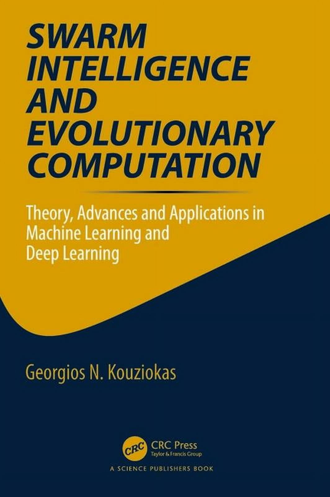 Swarm Intelligence and Evolutionary Computation: Theory, Advances and ...