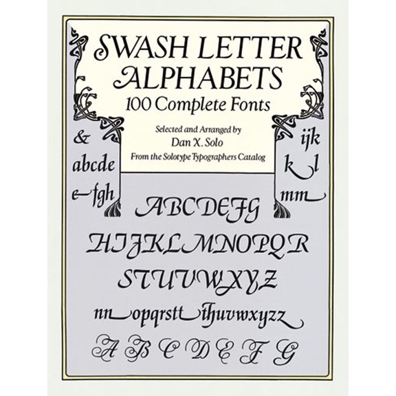 Pre-Owned Swash Letter Alphabets: 100 Complete Fonts (Paperback) 0486293327 9780486293325