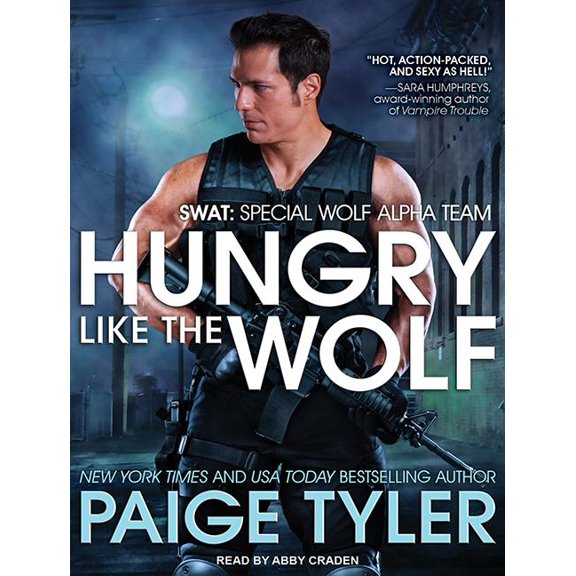 Swat: Hungry Like the Wolf: Special Wolf Alpha Team (Audiobook)