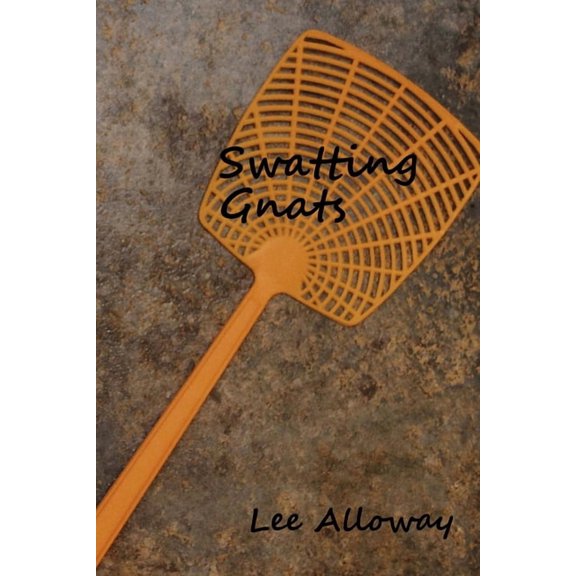 Swatting Gnats