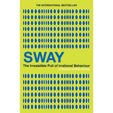 Pre-Owned Sway: The Irresistible Pull of Irrational Behaviour. Ori Brafman and ROM Brafman (Paperback) 0753516829 9780753516829