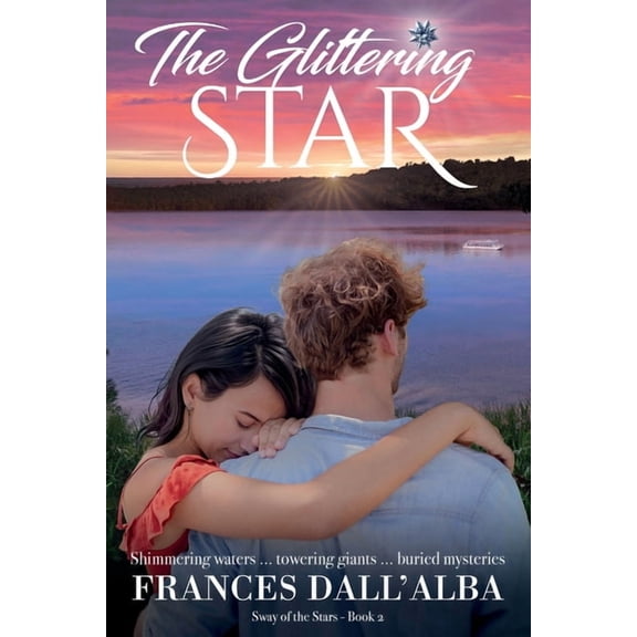 Sway of the Stars The Glittering Star: Shimmering waters ... towering giants ... buried mysteries, Book 2, (Paperback)