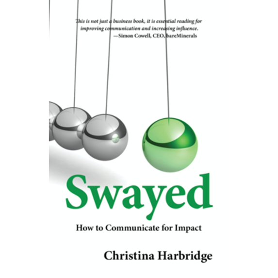 Pre-Owned Swayed: How to Communicate for Impact (Paperback) 0997296240 9780997296242