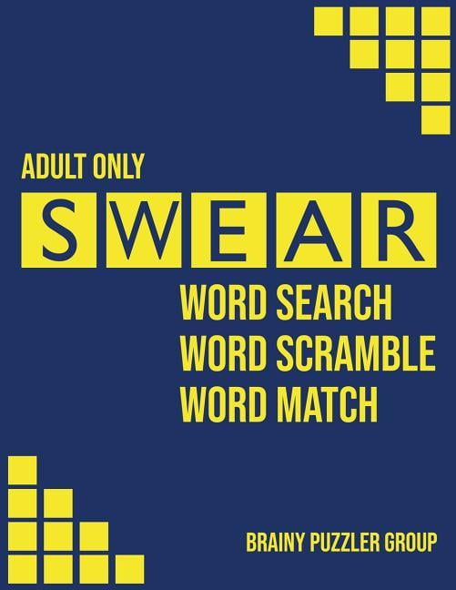 Swear : Naughty Cuss Word Search Scramble Match Logical Puzzle Game Book For Adult Large Size Bold Pattern Style Design Soft Cover (Paperback)