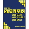 thumbnail image 1 of Swear : Naughty Cuss Word Search Scramble Match Logical Puzzle Game Book For Adult Large Size Bold Pattern Style Design Soft Cover (Paperback), 1 of 1
