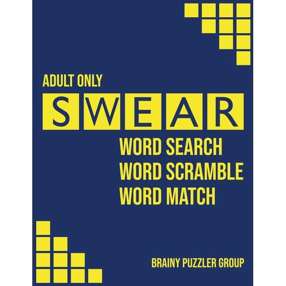 Swear : Naughty Cuss Word Search Scramble Match Logical Puzzle Game Book For Adult Large Size Bold Pattern Style Design Soft Cover (Paperback)
