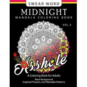 Swear Word Midnight Swear Word Midnight Mandala Coloring Book Vol.3 Black pages Background Inspired Flowers and Mandala Patterns, Book 3, Paperback