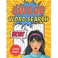 thumbnail image 1 of Swear Word Search: Puzzle Book For Adults With Hilarious, Dirty, Naughty & Fun Swear Words - 80 Large Print Word Search Puzzles, (Paperback), 1 of 1