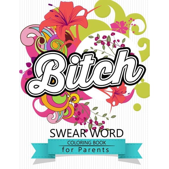 Swear Word coloring Book for Parents: Adult coloring books, Unleash your inner-parent! (Paperback)