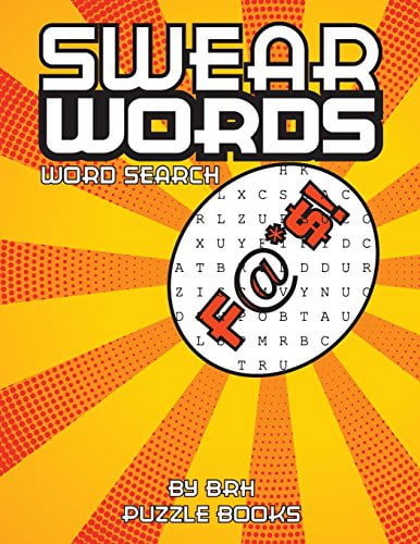 Swear Words Word Search: Word Search Books For Adults Large Print Vulgar Slang Curse Cussword Puzzles Word Search Books For Adults Large Print - Adult Entertainment Paperback 1721799761 Brh Puzzle
