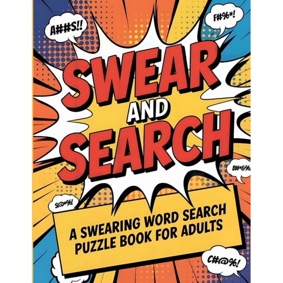 Swear and Search A Swearing Word Search Puzzle Book for Adults, (Paperback)