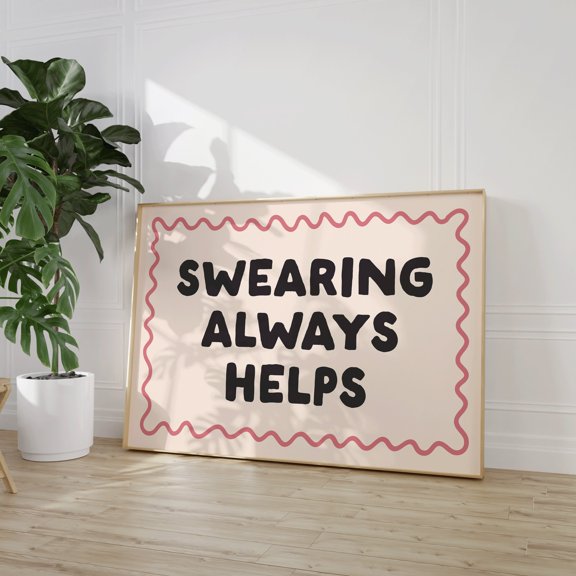 Swearing Always Helps Print Funny Sarcastic QuotePoster, Poster Only