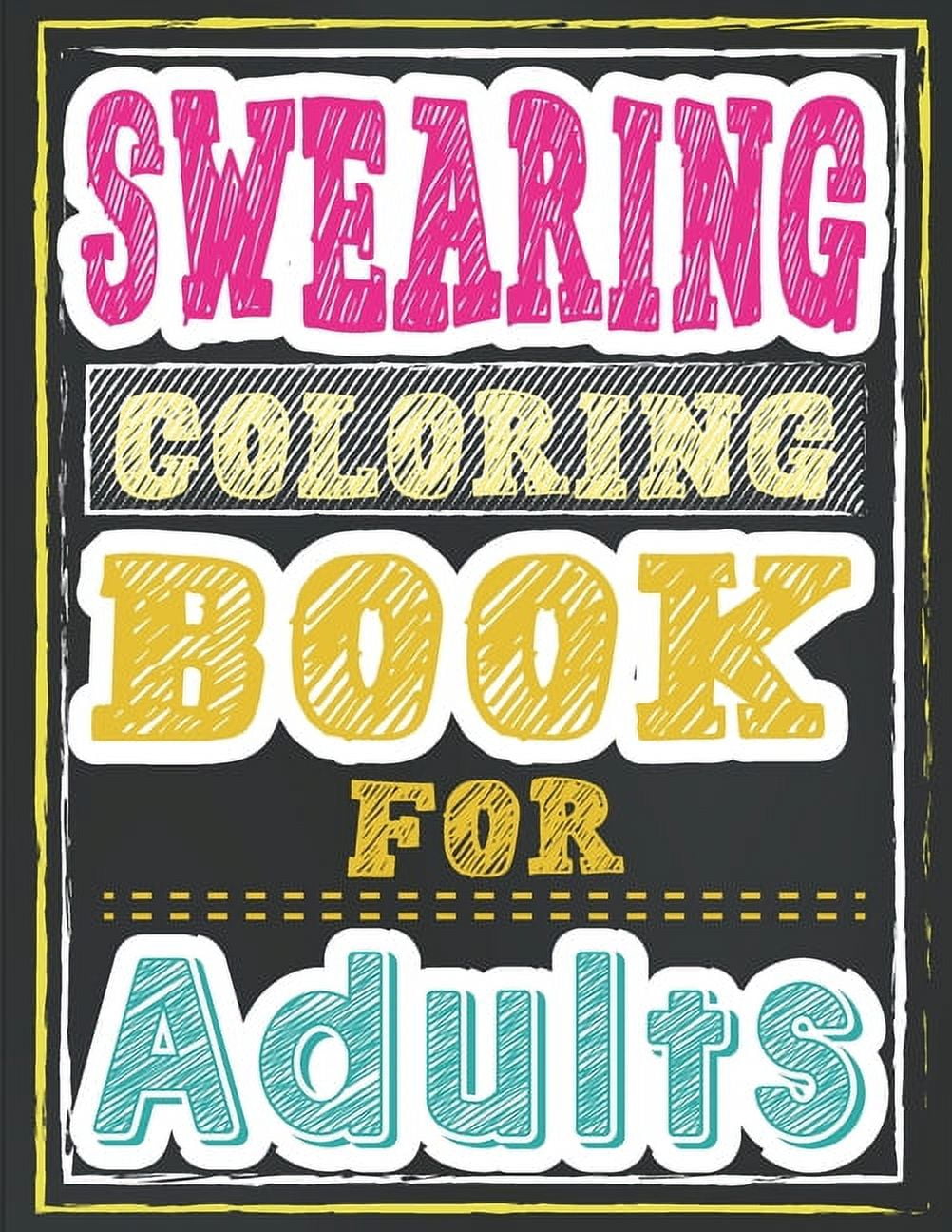 Swear Words Adult Coloring Book: Stress Relieving Fancy Swears Patterns  (Paperback) 