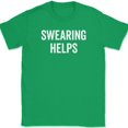 thumbnail image 1 of Swearing Helps T-Shirt Funny Cursing F Bomb Sarcastic Swear Humor Text Tee - Green, 4XL, 1 of 1