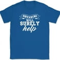 thumbnail image 1 of Swearing Will Surely Help T-Shirt Funny Cussing Sarcastic Stress Humor Tee - Royal Blue, M, 1 of 1