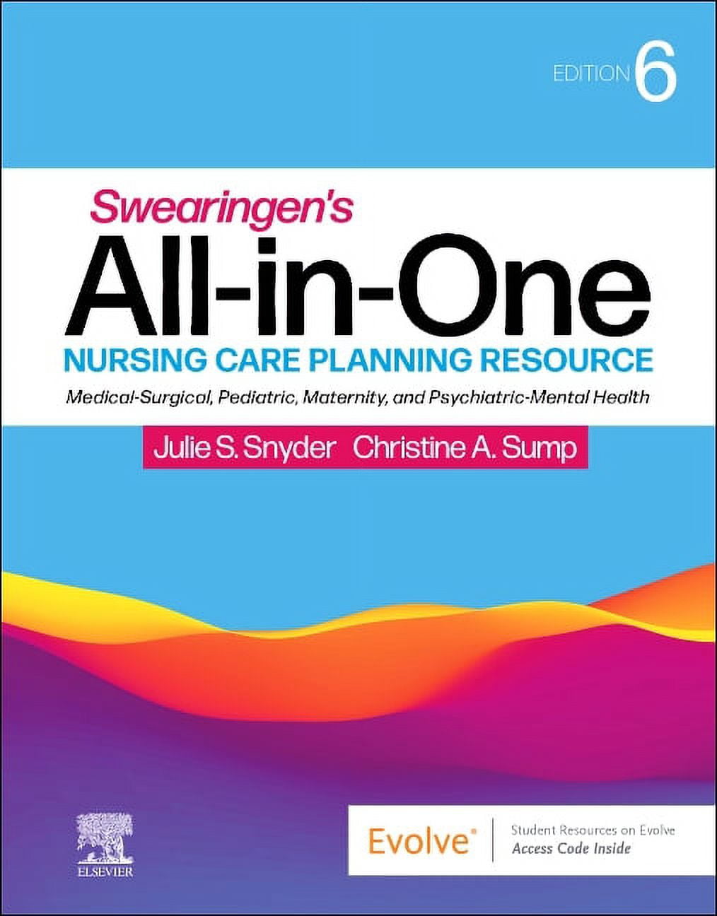 Swearingen's All-In-One Nursing Care Planning Resource: Medical-Surgical, Pediatric, Maternity, and Psychiatric-Mental H, (Paperback)