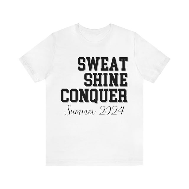 Sweat Shine Conquer Summer 2024 Athletics Inspired Tee